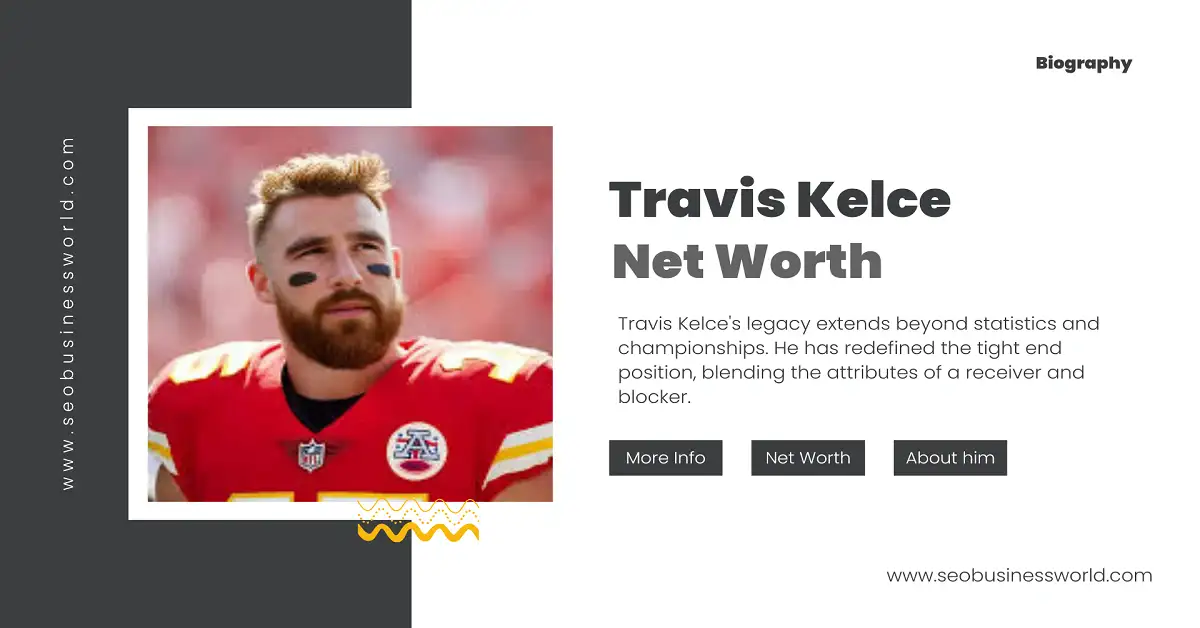 Travis Kelce Net Worth: A Look at His Earnings and Success